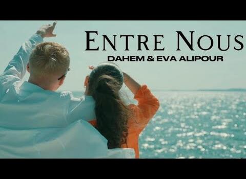 Dahem ft. Eva - Entre Nous (Clip Officiel)